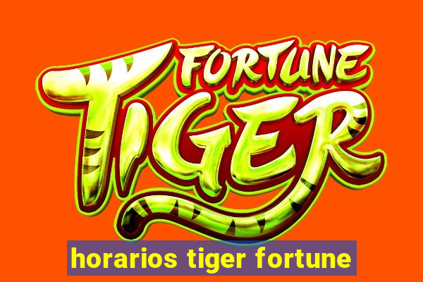 horarios tiger fortune