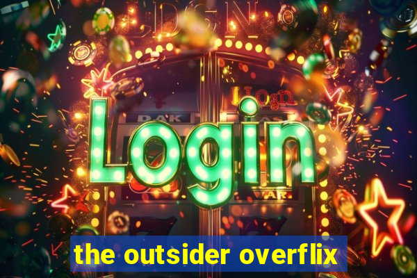 the outsider overflix