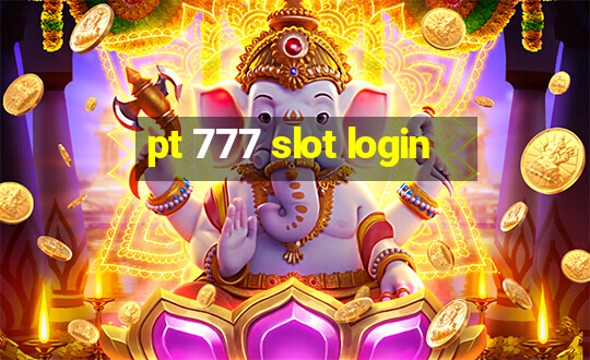 pt 777 slot login