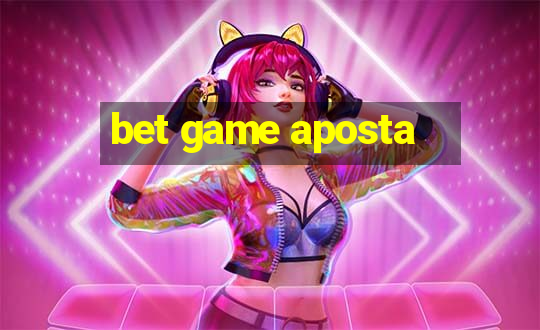 bet game aposta