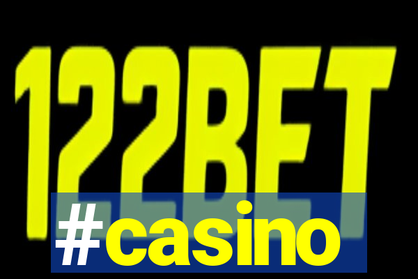 #casino