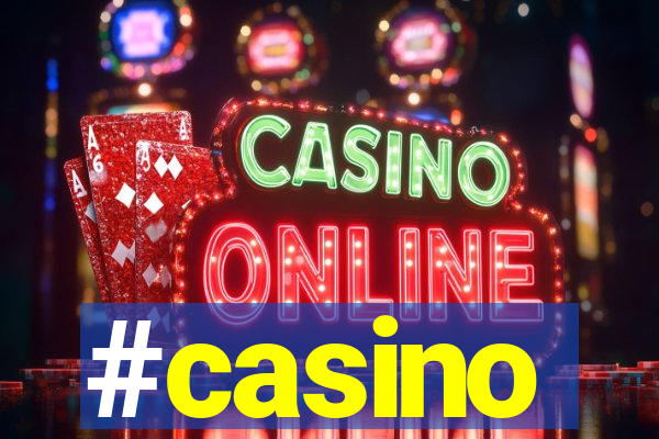 #casino