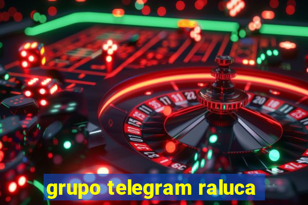 grupo telegram raluca