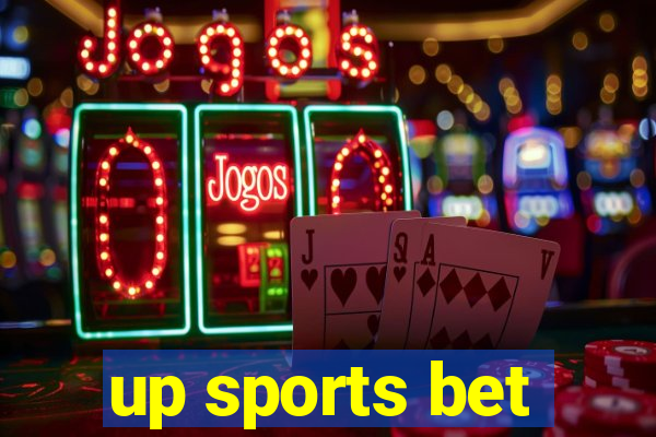 up sports bet