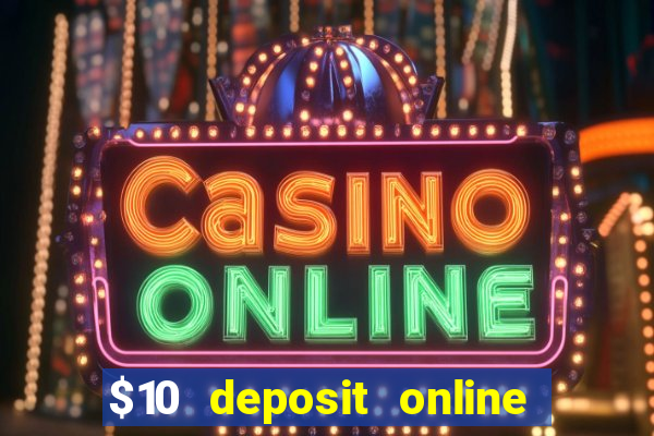 $10 deposit online casino nz