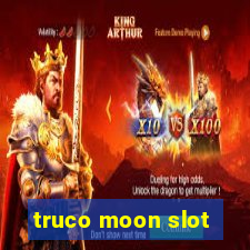 truco moon slot