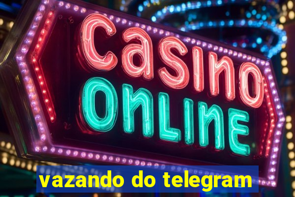 vazando do telegram