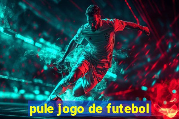 pule jogo de futebol