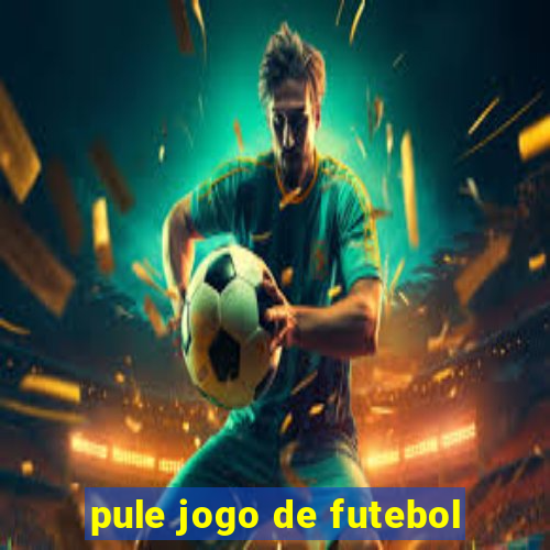 pule jogo de futebol