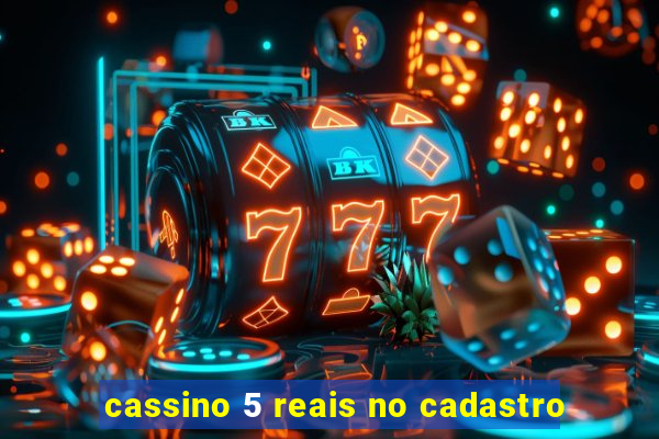 cassino 5 reais no cadastro