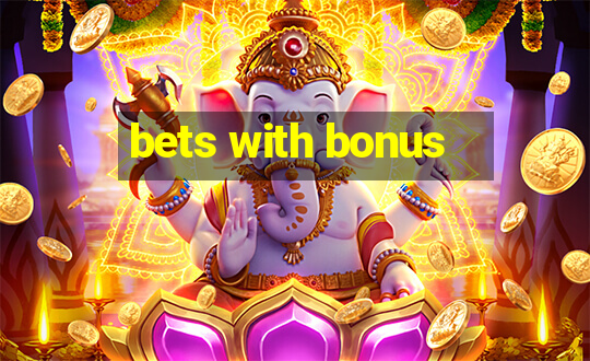 bets with bonus