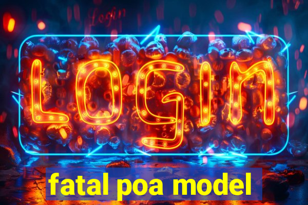 fatal poa model