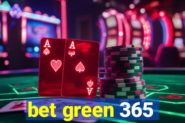 bet green 365