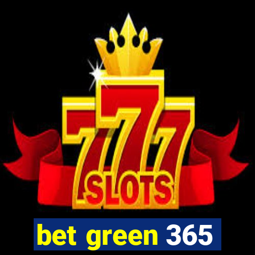 bet green 365