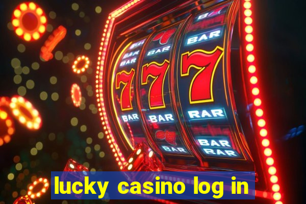 lucky casino log in