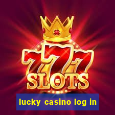 lucky casino log in