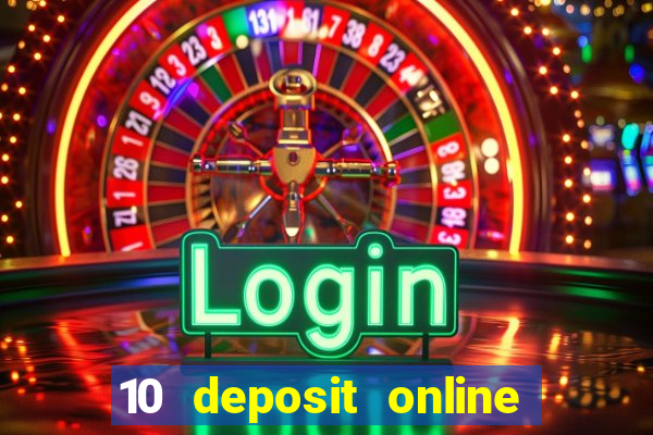 10 deposit online casino usa