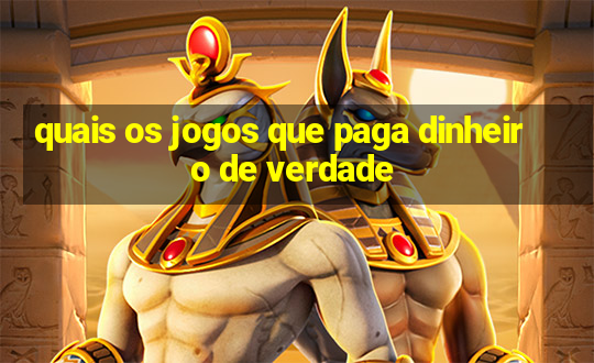 quais os jogos que paga dinheiro de verdade