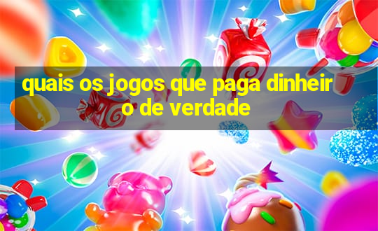 quais os jogos que paga dinheiro de verdade