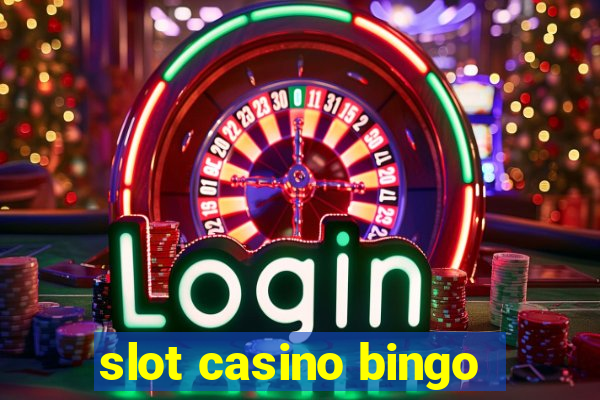 slot casino bingo