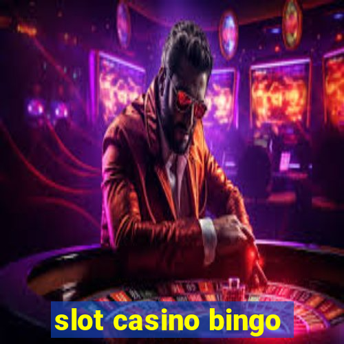 slot casino bingo