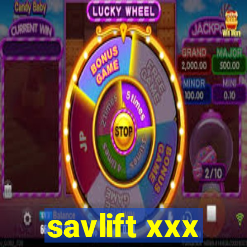 savlift xxx