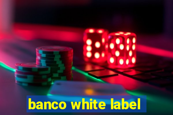 banco white label