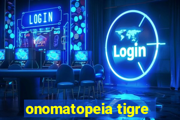 onomatopeia tigre