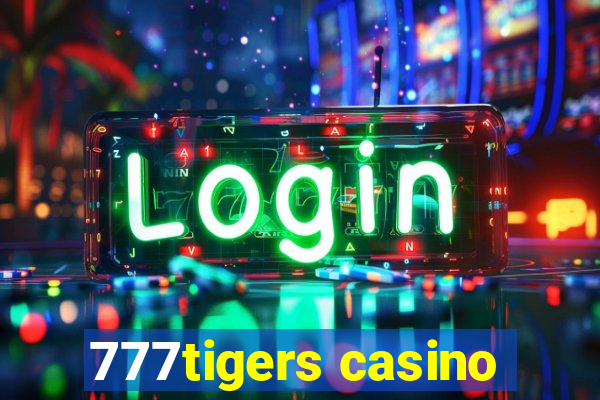 777tigers casino