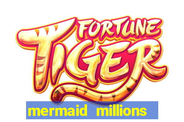 mermaid millions slot machine