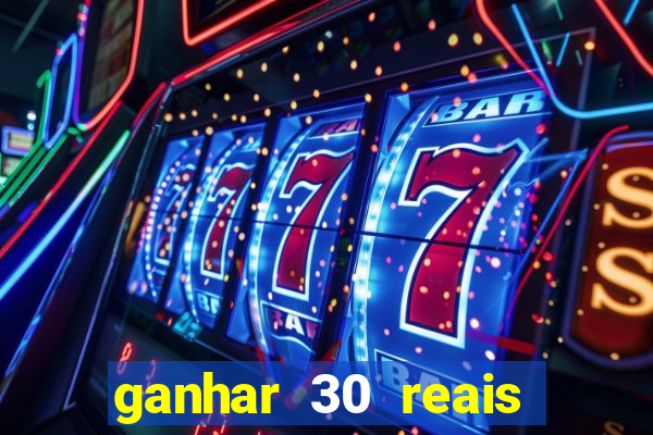 ganhar 30 reais agora no pix