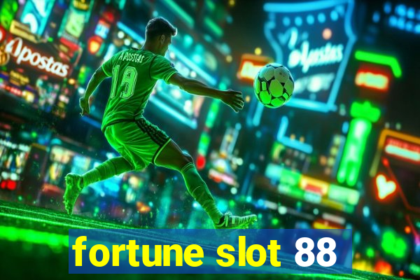 fortune slot 88