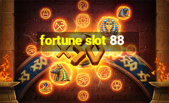 fortune slot 88