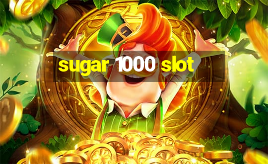 sugar 1000 slot