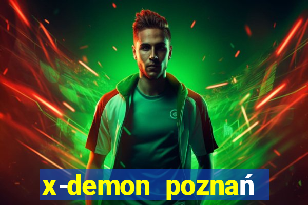 x-demon poznań cena biletu