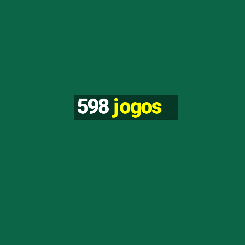 598 jogos