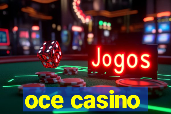 oce casino