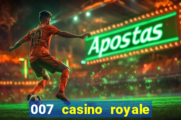 007 casino royale assistir online gdrive