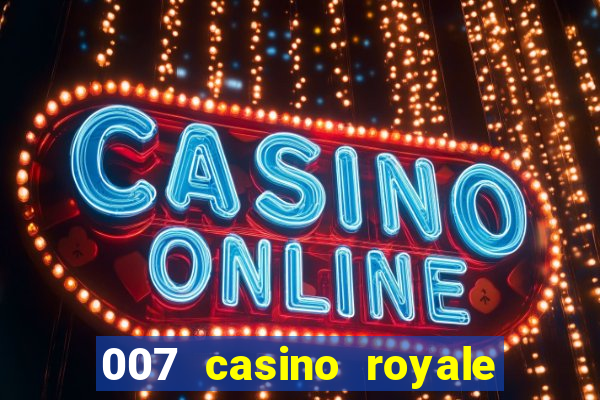 007 casino royale assistir online gdrive