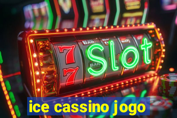 ice cassino jogo