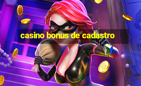 casino bonus de cadastro