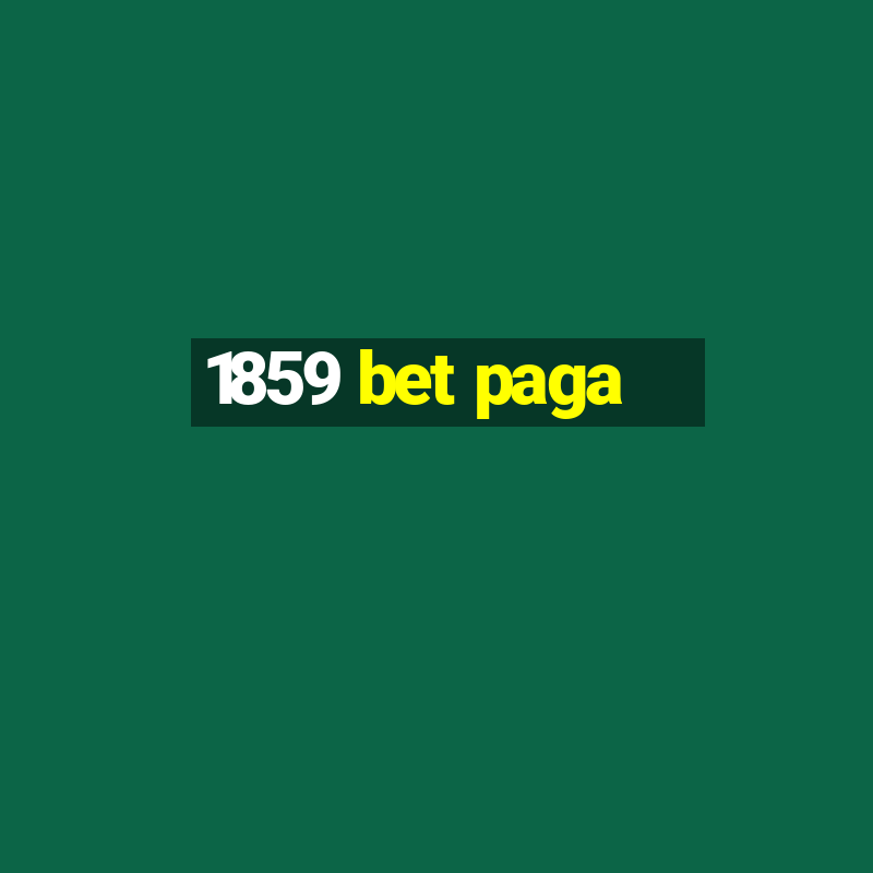 1859 bet paga