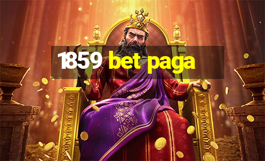 1859 bet paga