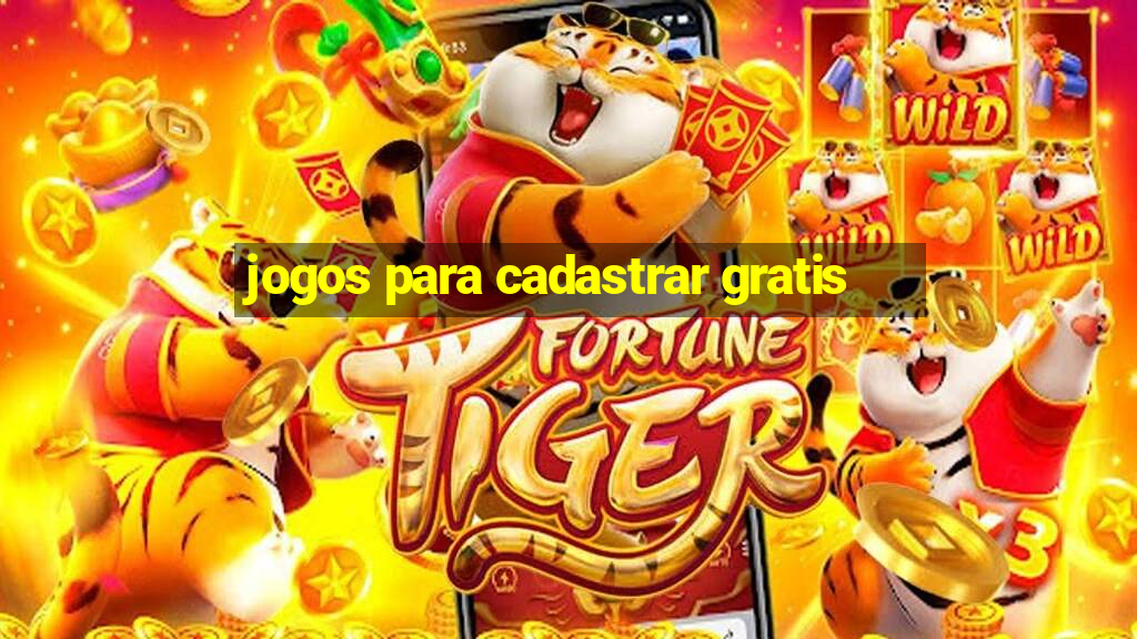 jogos para cadastrar gratis