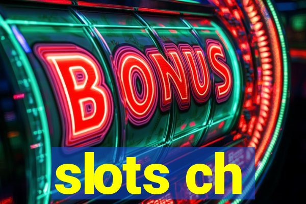 slots ch