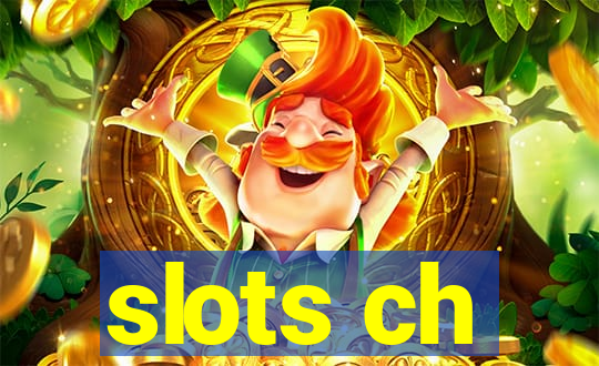 slots ch