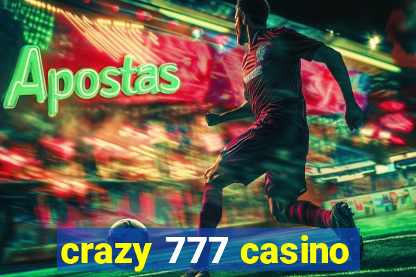 crazy 777 casino