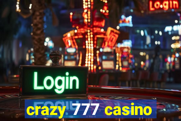 crazy 777 casino