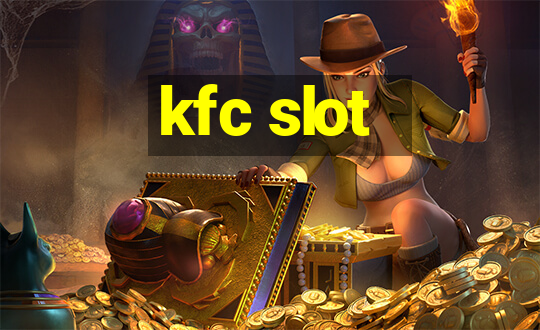 kfc slot