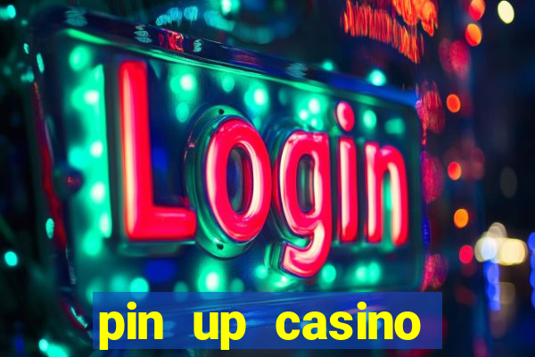 pin up casino reclame aqui